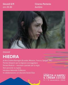 “Venezia a Napoli. Il cinema esteso” fa tappa ad Avellino con “Hiedra”