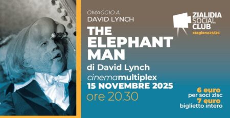 Lo Zia Lidia rende omaggio a David Linch, si proietta The Elephant Man
